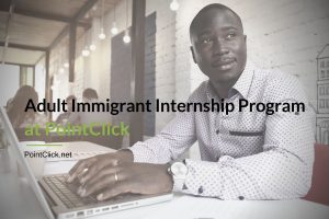 Adult Immigrant Internship Program at PointClick