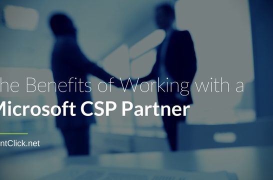 The Benefits of Working with a Microsoft CSP Partner