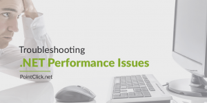 Troubleshooting. Net Performance Issues